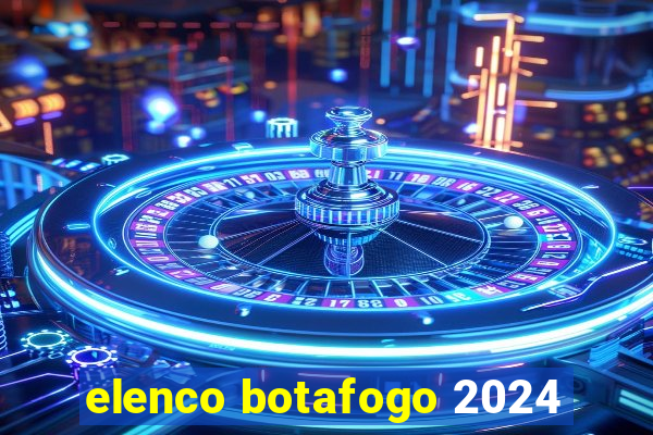 elenco botafogo 2024